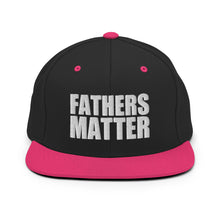 Load image into Gallery viewer, Fathers Matter Snapback Hat