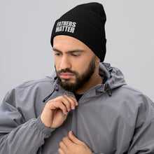 Load image into Gallery viewer, Fathers Matter Beanie