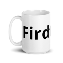 Load image into Gallery viewer, Firdt! Mug
