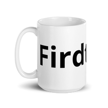 Load image into Gallery viewer, Firdt! Mug