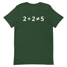 Load image into Gallery viewer, 2+2 (DOES NOT) =5 T-Shirt