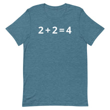 Load image into Gallery viewer, 2+2=4 T-Shirt