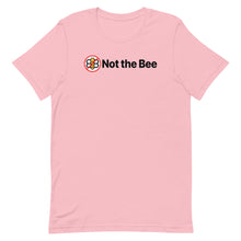 Load image into Gallery viewer, Not the Bee T-Shirt