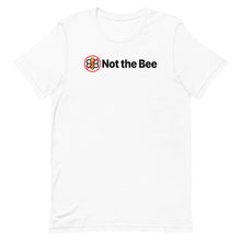 Load image into Gallery viewer, Not the Bee T-Shirt