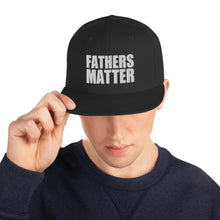 Load image into Gallery viewer, Fathers Matter Snapback Hat
