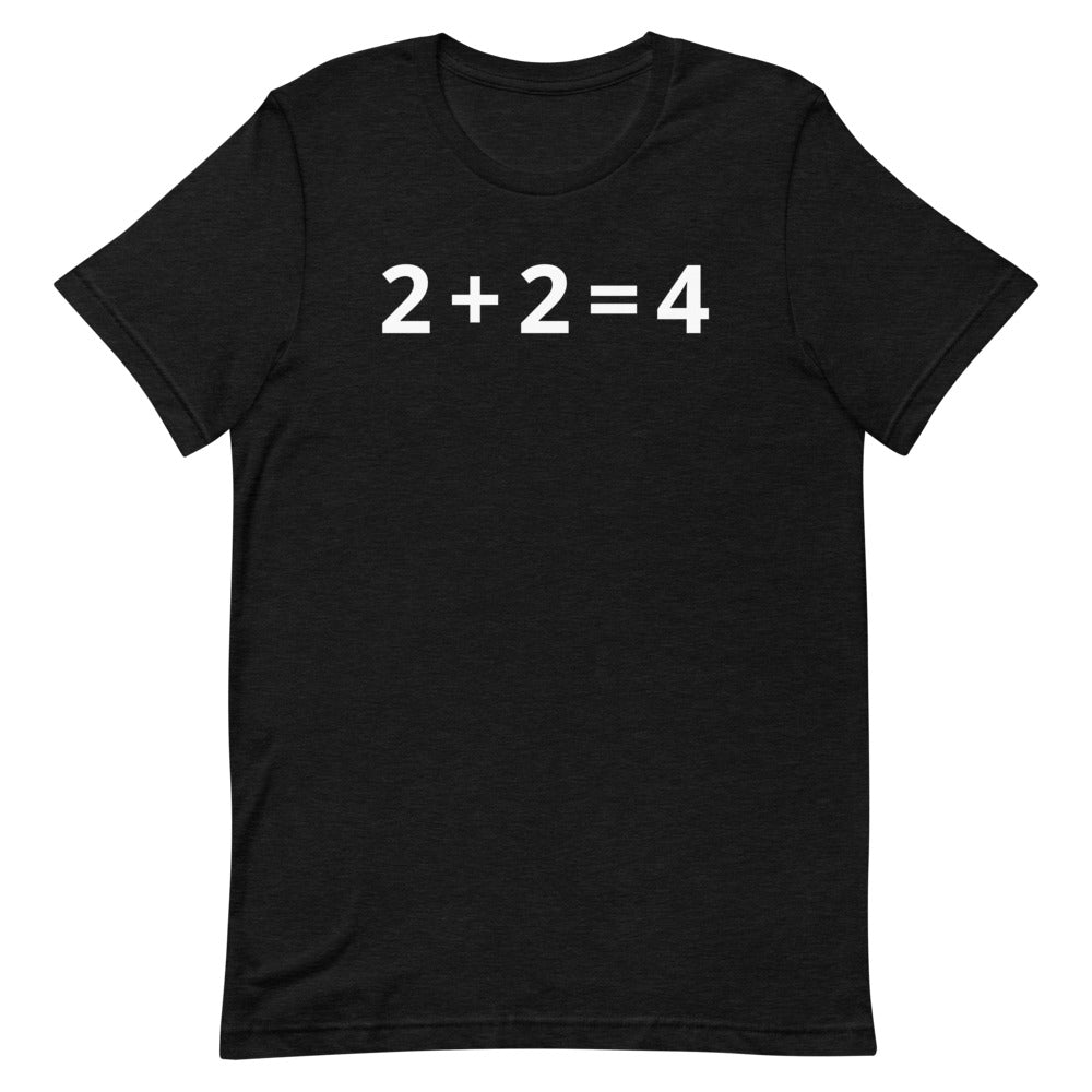 2+2=4 T-Shirt