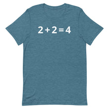 Load image into Gallery viewer, 2+2=4 T-Shirt
