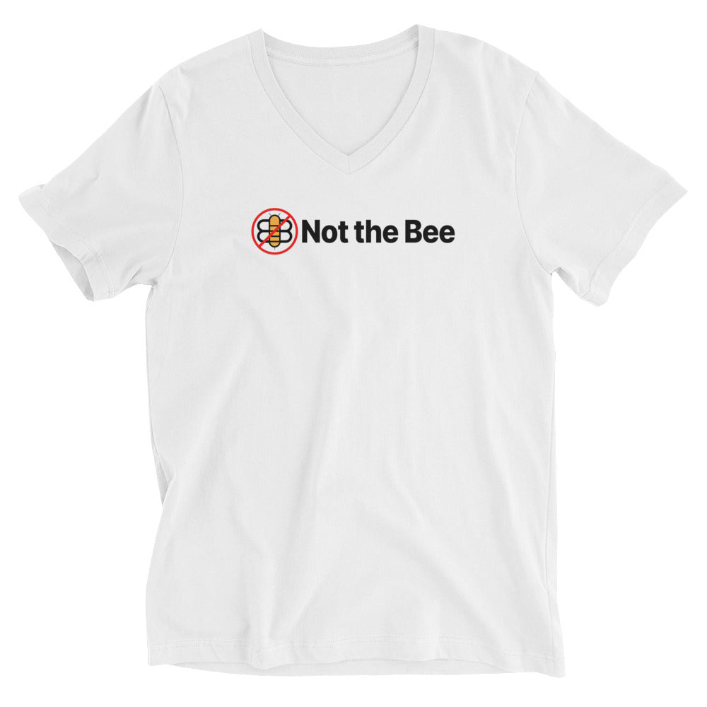 Not the Bee V-Neck T-Shirt